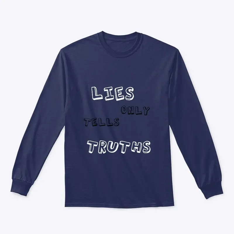 Lies Only Tells Truths (Tees)